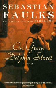 Title: On Green Dolphin Street, Author: Sebastian Faulks