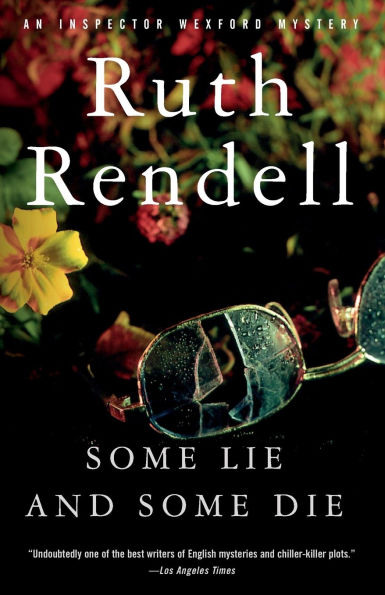 Some Lie and Die (Chief Inspector Wexford Series #8)