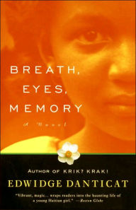 Title: Breath, Eyes, Memory, Author: Edwidge Danticat