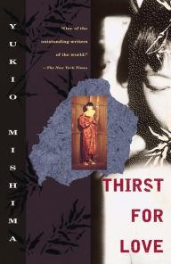 Title: Thirst for Love, Author: Yukio Mishima