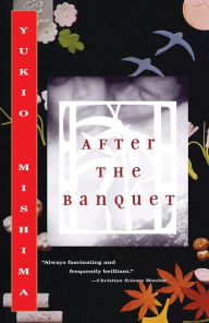 Title: After the Banquet, Author: Yukio Mishima
