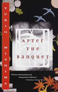 Title: After the Banquet, Author: Yukio Mishima