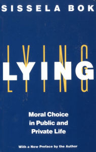 Title: Lying: Moral Choice in Public and Private Life, Author: Sissela Bok