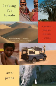 Title: Looking for Lovedu: A Woman's Journey Through Africa, Author: Ann Jones