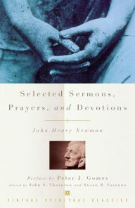 Title: Selected Sermons, Prayers, and Devotions, Author: John Henry Newman