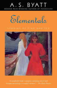 Title: Elementals: Stories of Fire and Ice, Author: A. S. Byatt