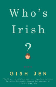 Title: Who's Irish?, Author: Gish Jen