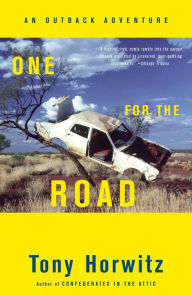 Title: One for the Road: Hitchhiking Through the Australian Outback, Author: Tony Horwitz