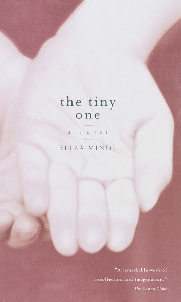 The Tiny One: A Novel