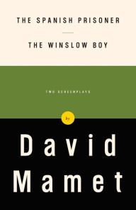 Title: The Spanish Prisoner and The Winslow Boy: Two Screenplays, Author: David Mamet