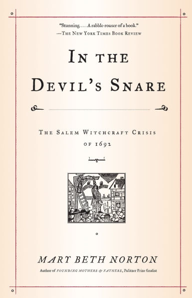 The Devil's Snare: Salem Witchcraft Crisis of 1692