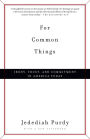 For Common Things: Irony, Trust, and Commitment in America Today