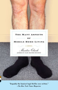 Title: The Many Aspects of Mobile Home Living, Author: Martin Clark