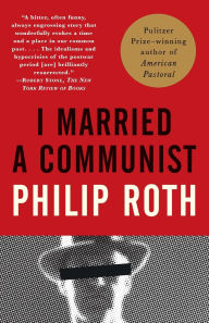 Title: I Married a Communist (American Trilogy #2), Author: Philip Roth