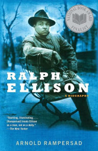 Title: Ralph Ellison: A Biography, Author: Arnold Rampersad