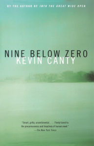 Title: Nine Below Zero, Author: Kevin Canty