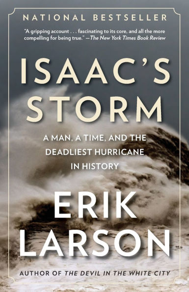 Isaac's Storm: a Man, Time, and the Deadliest Hurricane History