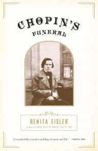 Title: Chopin's Funeral, Author: Benita Eisler