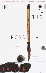 Title: In the Pond, Author: Ha Jin