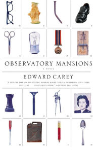 Title: Observatory Mansions: A Novel, Author: Edward Carey
