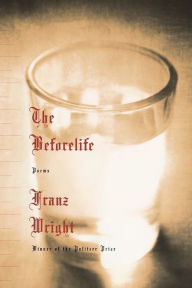 Title: The Beforelife, Author: Franz Wright