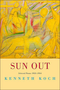 Title: Sun Out: Selected Poems 1952-1954, Author: Kenneth Koch