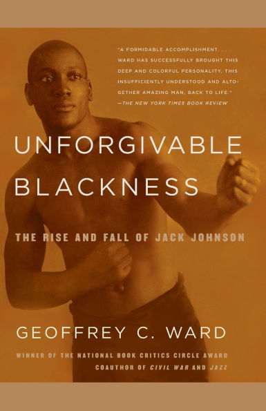 Unforgivable Blackness: The Rise and Fall of Jack Johnson