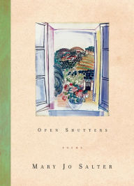 Title: Open Shutters, Author: Mary Jo Salter