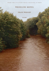 Title: Wheeling Motel, Author: Franz Wright