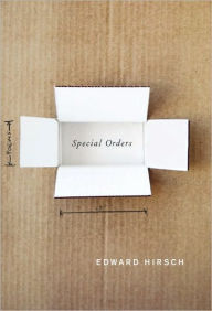 Title: Special Orders: Poems, Author: Edward Hirsch