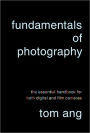 Fundamentals of Photography: The Essential Handbook for Both Digital and Film Cameras