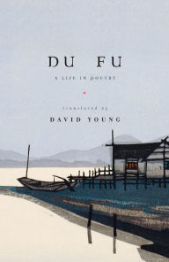 Title: Du Fu: A Life in Poetry, Author: Du Fu