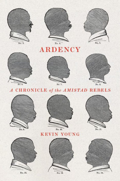 Ardency: A Chronicle of the Amistad Rebels