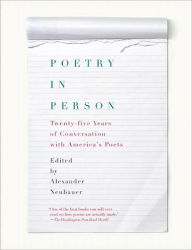 Title: Poetry in Person: Twenty-five Years of Conversation with America's Poets, Author: Alexander Neubauer