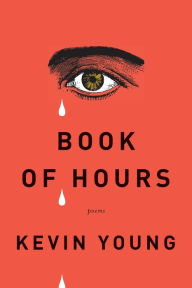Title: Book of Hours, Author: Kevin Young