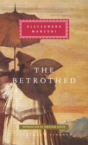 Title: The Betrothed: Introduction by Jonathan Keates, Author: Alessandro Manzoni