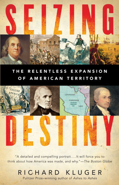 Seizing Destiny: The Relentless Expansion of American Territory