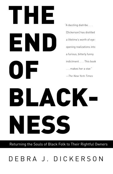 the End of Blackness: Returning Souls Black Folk to Their Rightful Owners