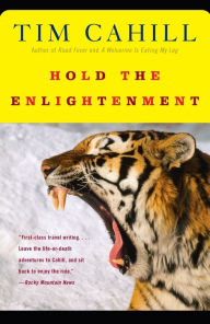 Title: Hold the Enlightenment, Author: Tim Cahill