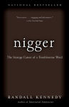 Alternative view 1 of Nigger: The Strange Career of a Troublesome Word