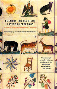 Title: Cuentos Folkloricos Latinoamericanos: Fábulas de las tradiciones hispanas e indí genas / Latin American Folktales: Stories from Hispanic and Indian Traditions, Author: John Bierhorst
