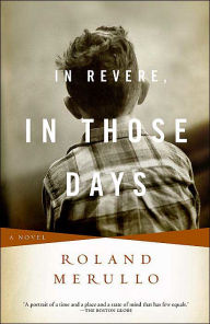 Title: In Revere, in Those Days, Author: Roland Merullo