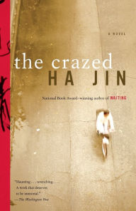 Title: The Crazed, Author: Ha Jin