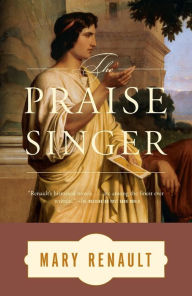 Title: The Praise Singer, Author: Mary Renault