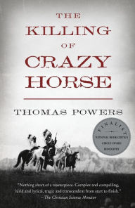 Title: The Killing of Crazy Horse, Author: Thomas Powers