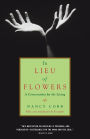 In Lieu of Flowers: A Conversation for the Living