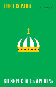 Title: The Leopard: A Novel, Author: Giuseppe Tomasi di Lampedusa