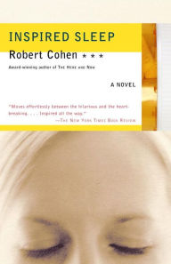 Title: Inspired Sleep: A Novel, Author: Robert Cohen