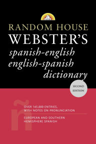 Title: Random House Webster's Spanish-English English-Spanish Dictionary: Second Edition, Author: David L. Gold