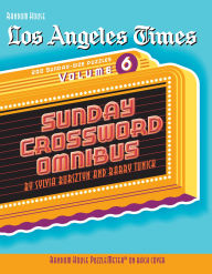 Title: Los Angeles Times Sunday Crossword Omnibus, Volume 6, Author: Sylvia Bursztyn